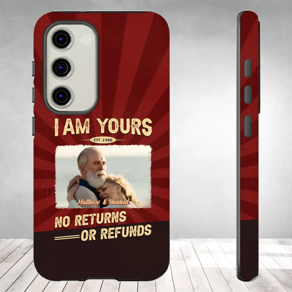 I Am Yours No Returns Or Refunds - Personalized Gifts for Couples - Samsung Tough Phone Case