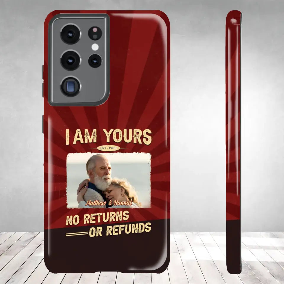 I Am Yours No Returns Or Refunds - Personalized Gifts for Couples - Samsung Tough Phone Case