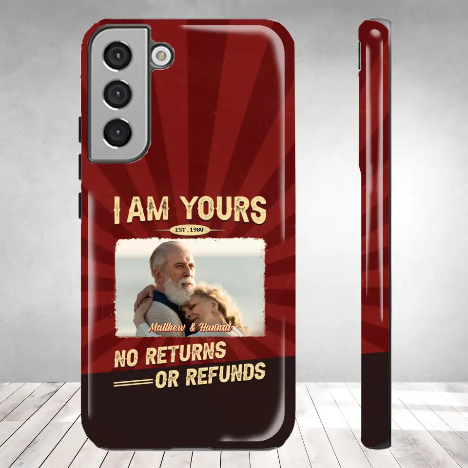 I Am Yours No Returns Or Refunds - Personalized Gifts for Couples - Samsung Tough Phone Case