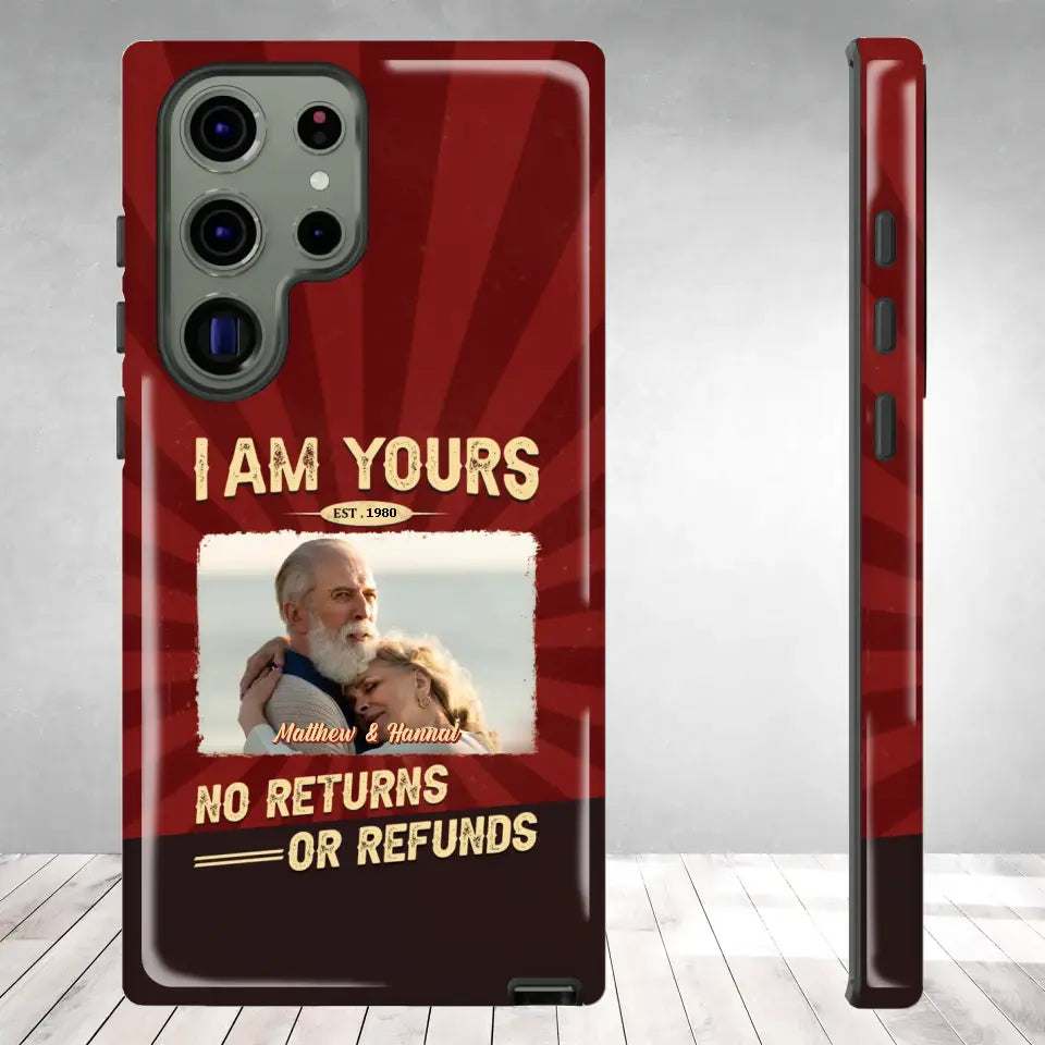 I Am Yours No Returns Or Refunds - Personalized Gifts for Couples - Samsung Tough Phone Case