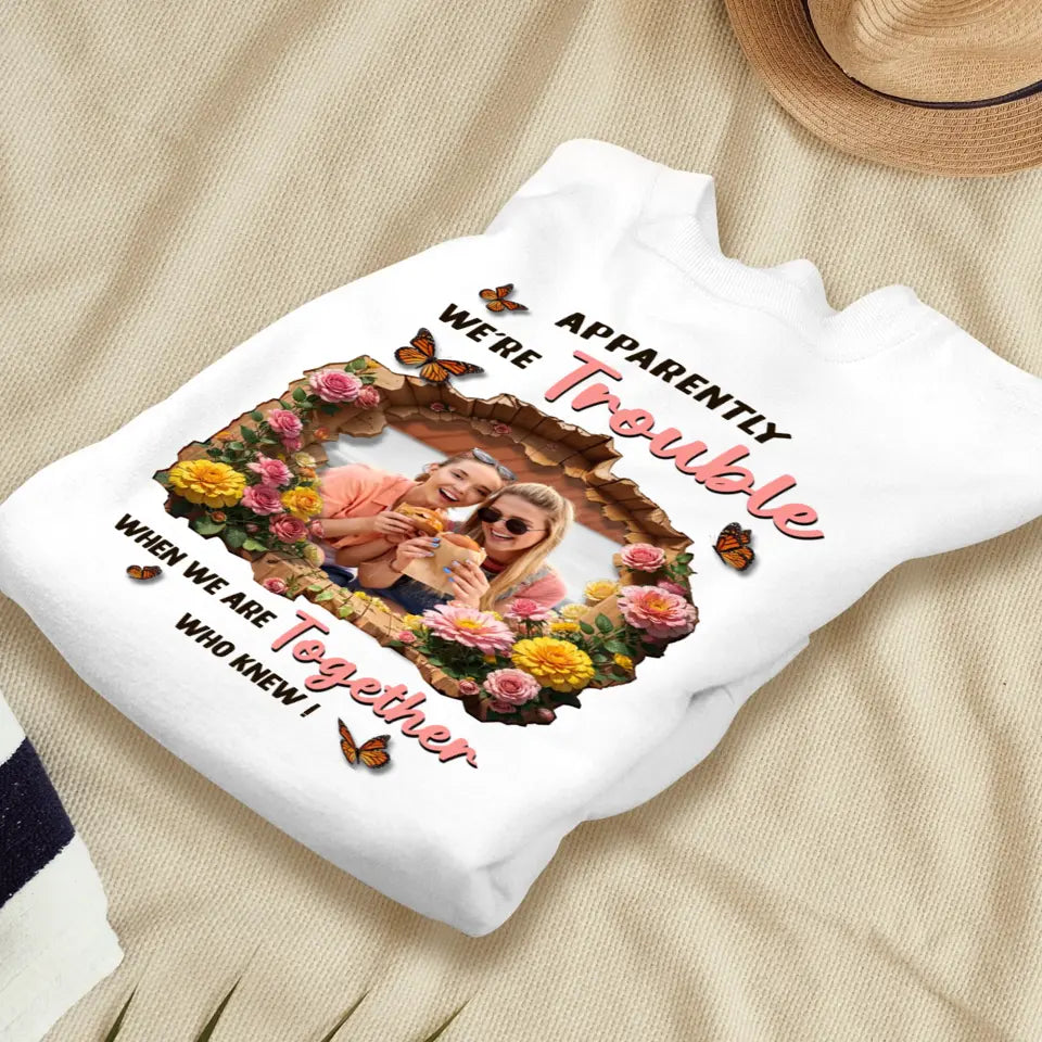 We're Trouble - Custom Photo - Personalized Gifts For Couple - T-Shirt