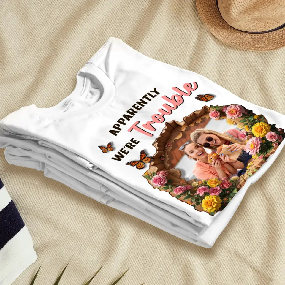 We're Trouble - Custom Photo - Personalized Gifts For Couple - T-Shirt