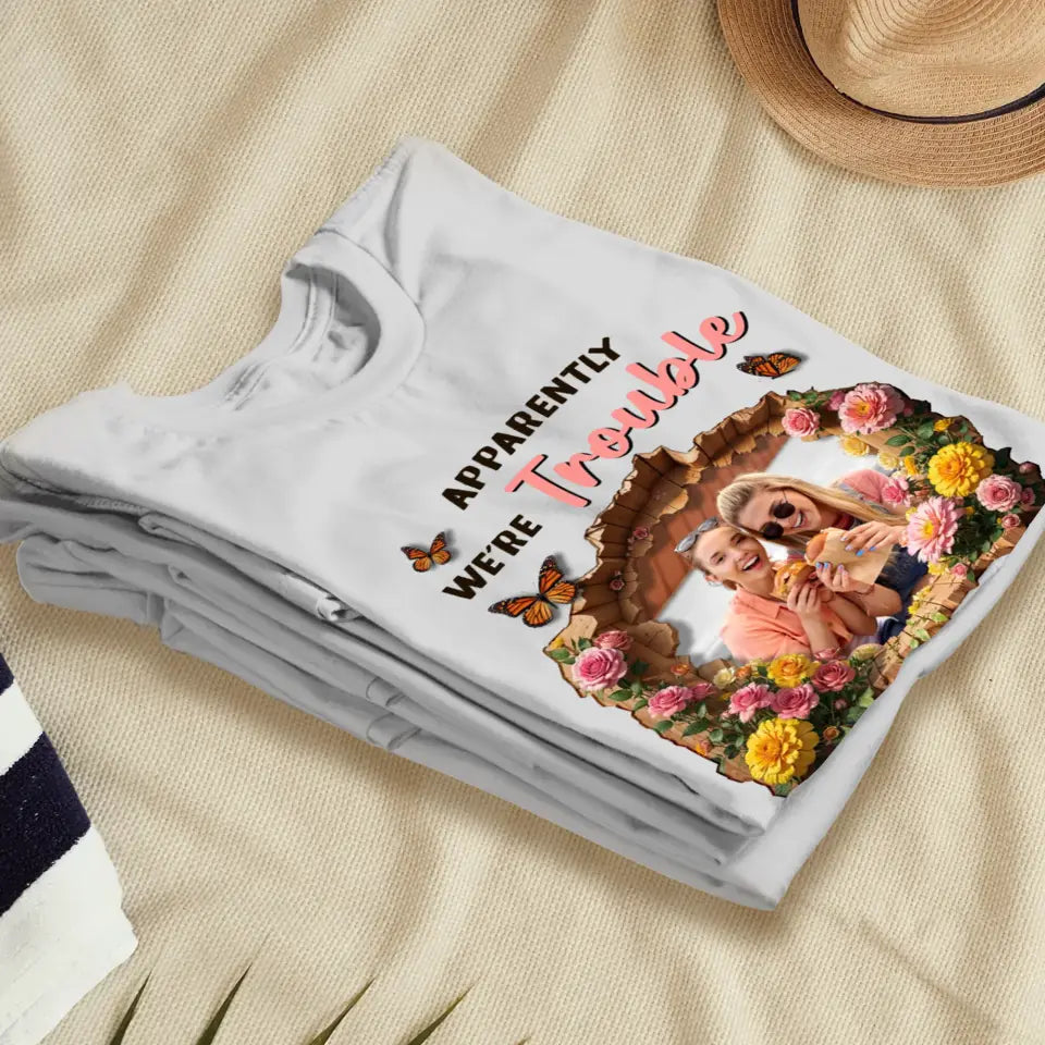 We're Trouble - Custom Photo - Personalized Gifts For Couple - T-Shirt