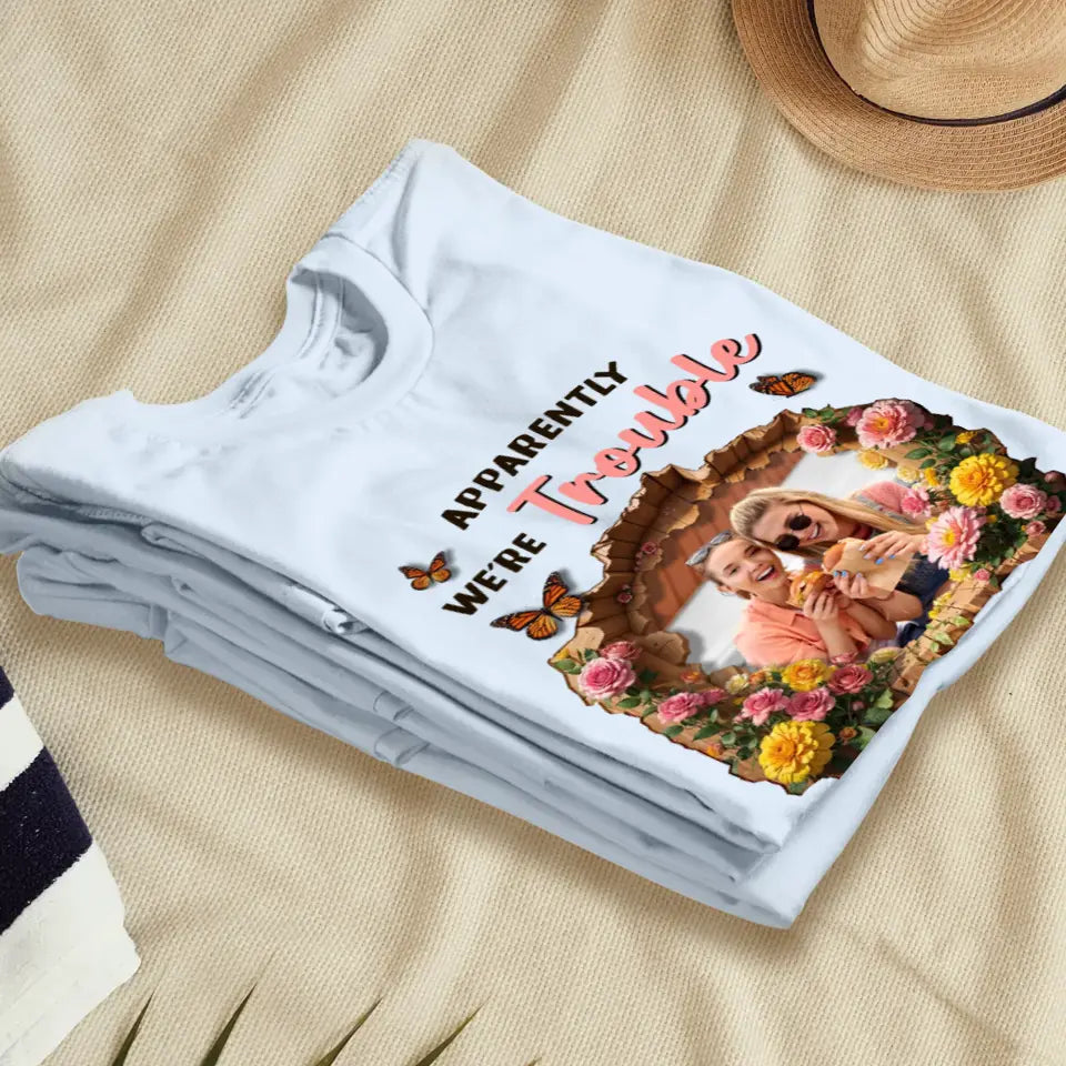 We're Trouble - Custom Photo - Personalized Gifts For Couple - T-Shirt