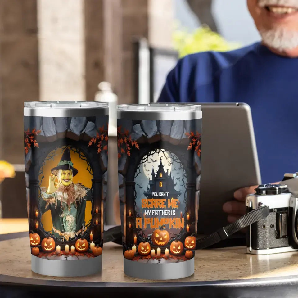 My Father Is A Pumpkin - Custom Photo - Personalized Gifts For Dad - 20oz Tumbler