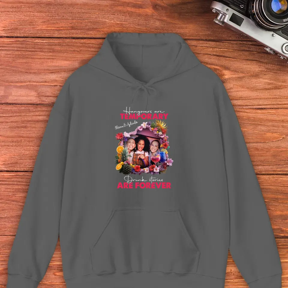 Drunk Stories Are Forever - Custom Photo - Personalized Gifts For Bestie - T-Shirt