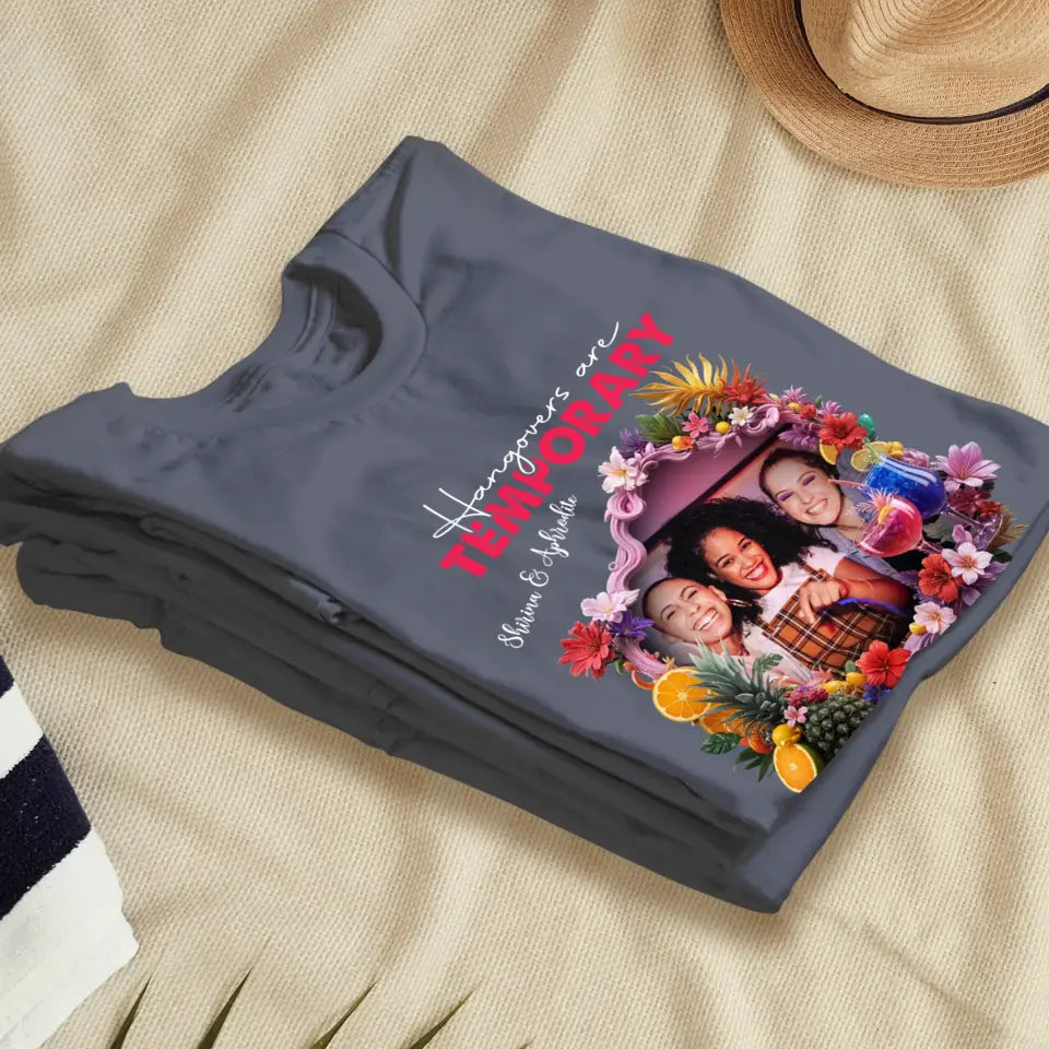 Drunk Stories Are Forever - Custom Photo - Personalized Gifts For Bestie - T-Shirt