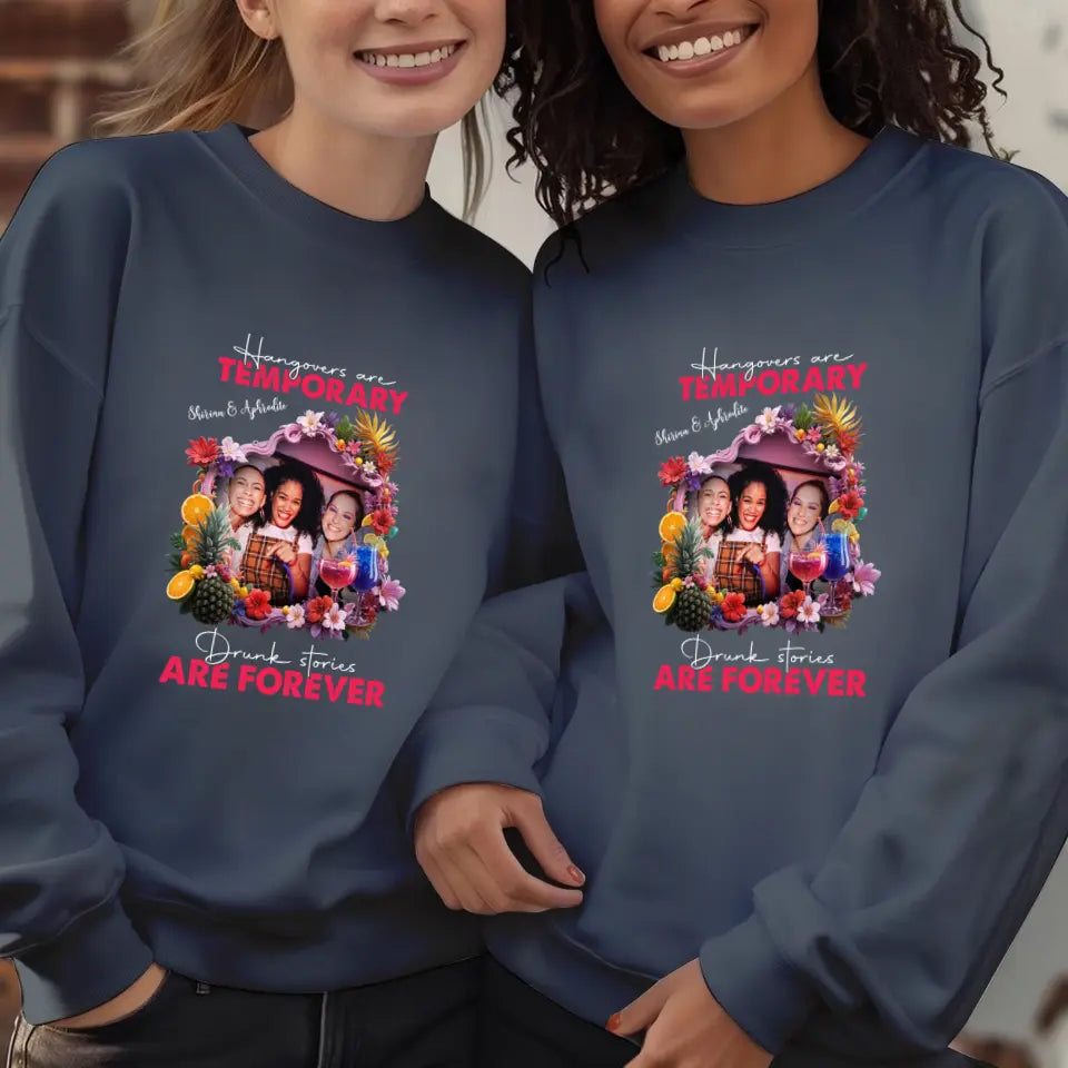 Drunk Stories Are Forever - Custom Photo - Personalized Gifts For Bestie - Sweater