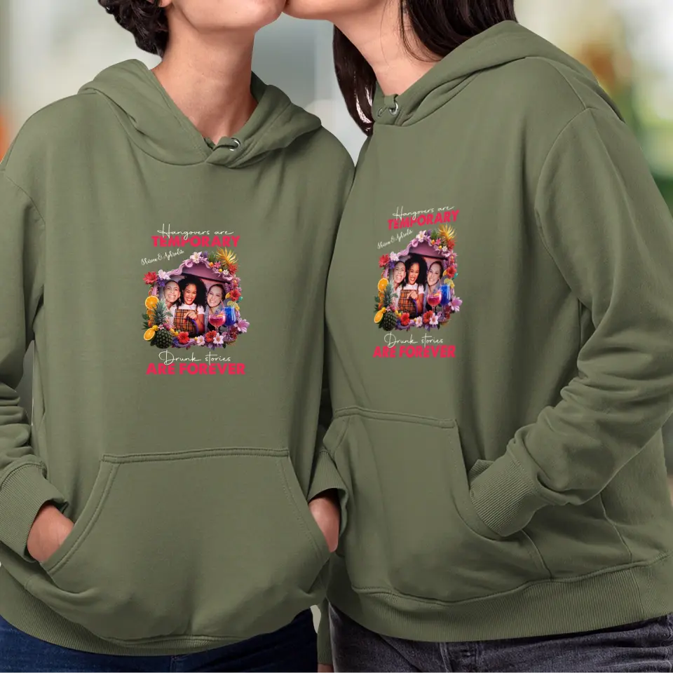 Drunk Stories Are Forever - Custom Photo - Personalized Gifts For Bestie - Hoodie