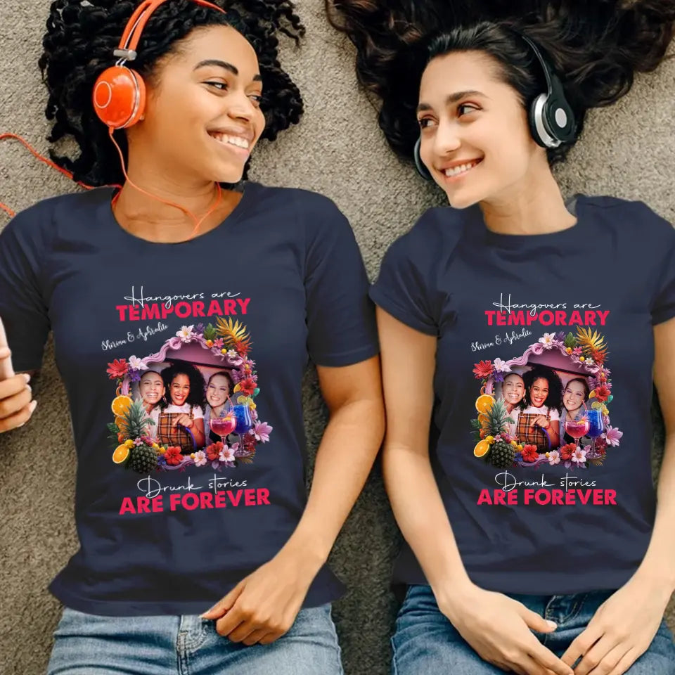 Drunk Stories Are Forever - Custom Photo - Personalized Gifts For Bestie - Hoodie