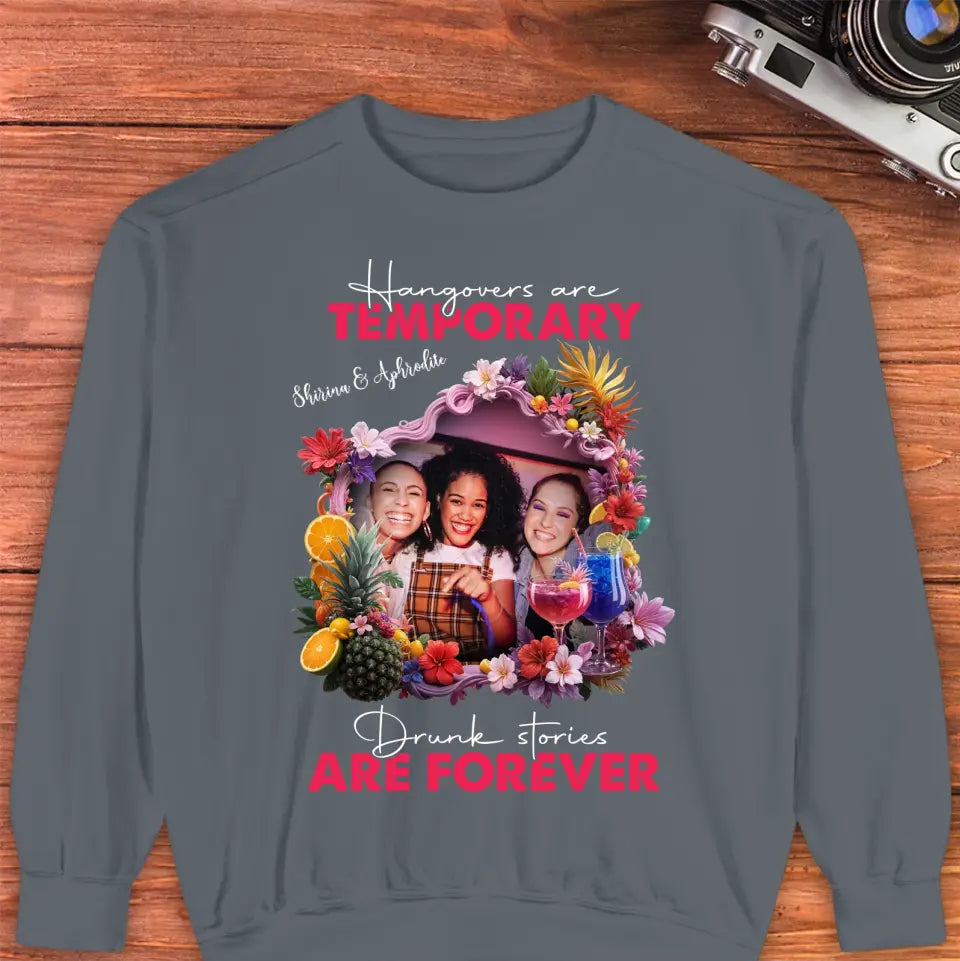 Drunk Stories Are Forever - Custom Photo - Personalized Gifts For Bestie - Hoodie