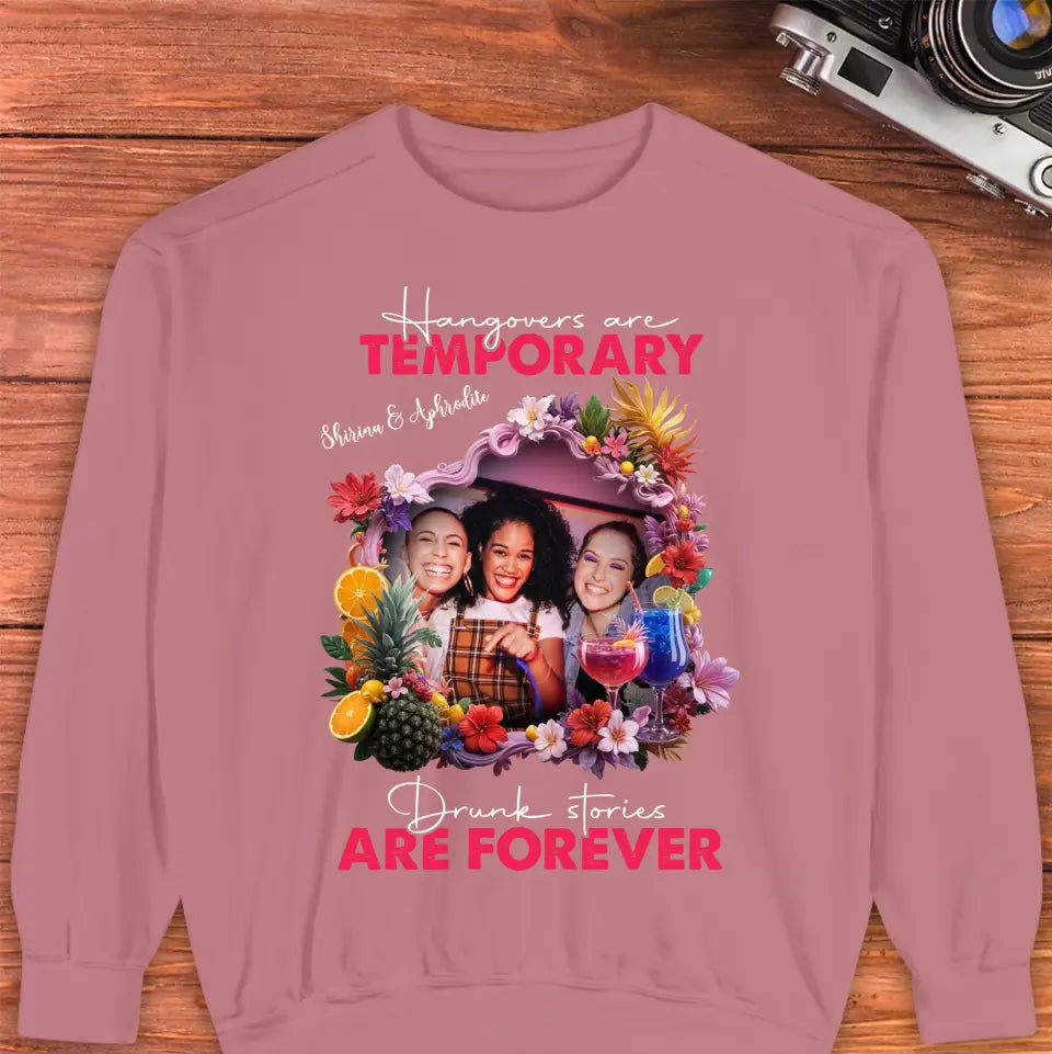 Drunk Stories Are Forever - Custom Photo - Personalized Gifts For Bestie - Hoodie