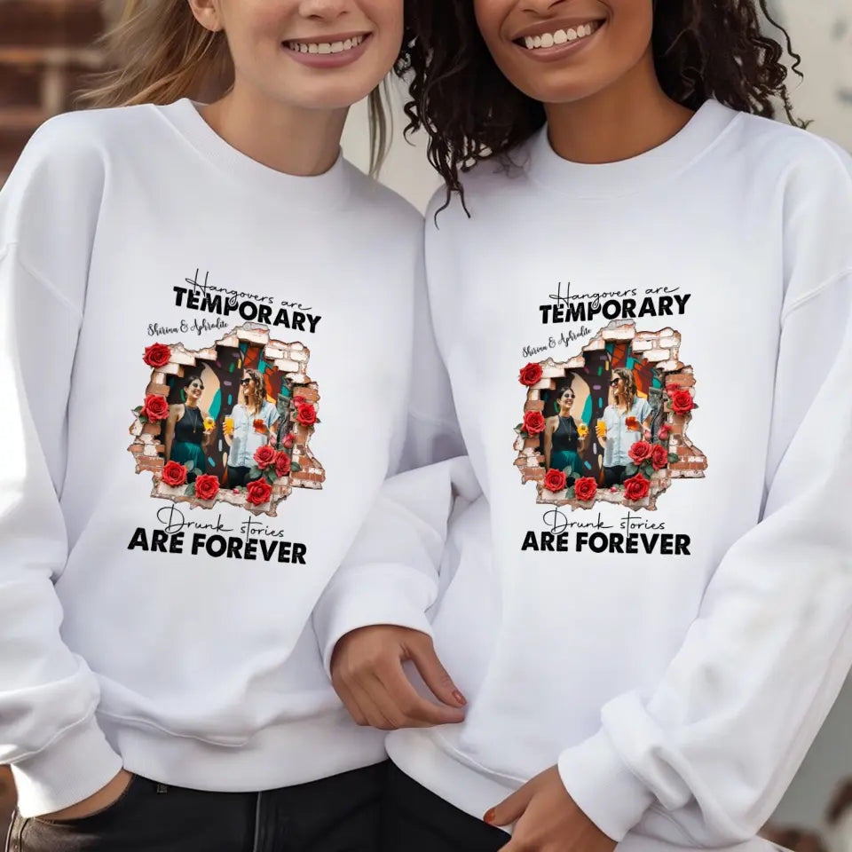 Hangovers Are Temporary- Custom Photo - Personalized Gifts For  Bestie - T-Shirt