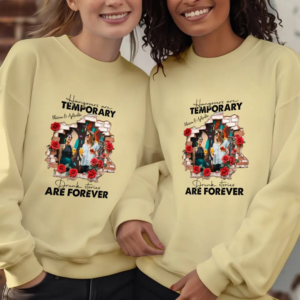 Hangovers Are Temporary- Custom Photo - Personalized Gifts For  Bestie - T-Shirt