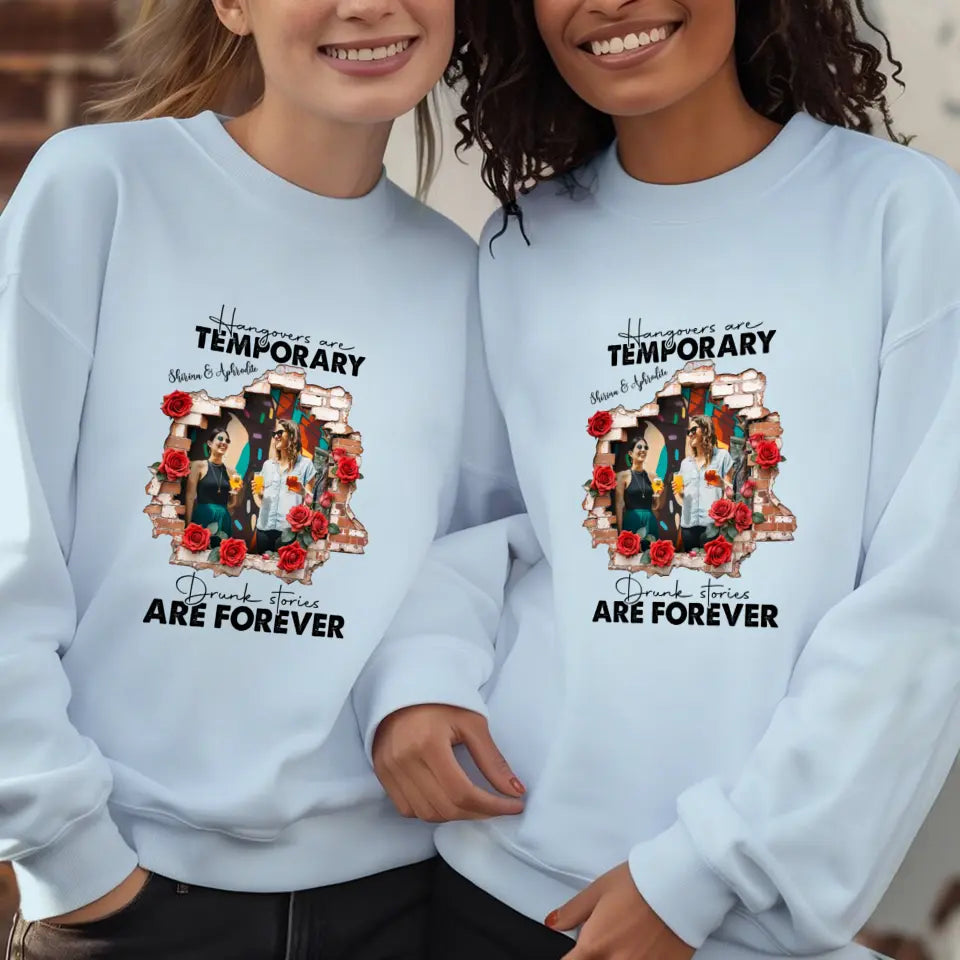 Hangovers Are Temporary- Custom Photo - Personalized Gifts For  Bestie - T-Shirt