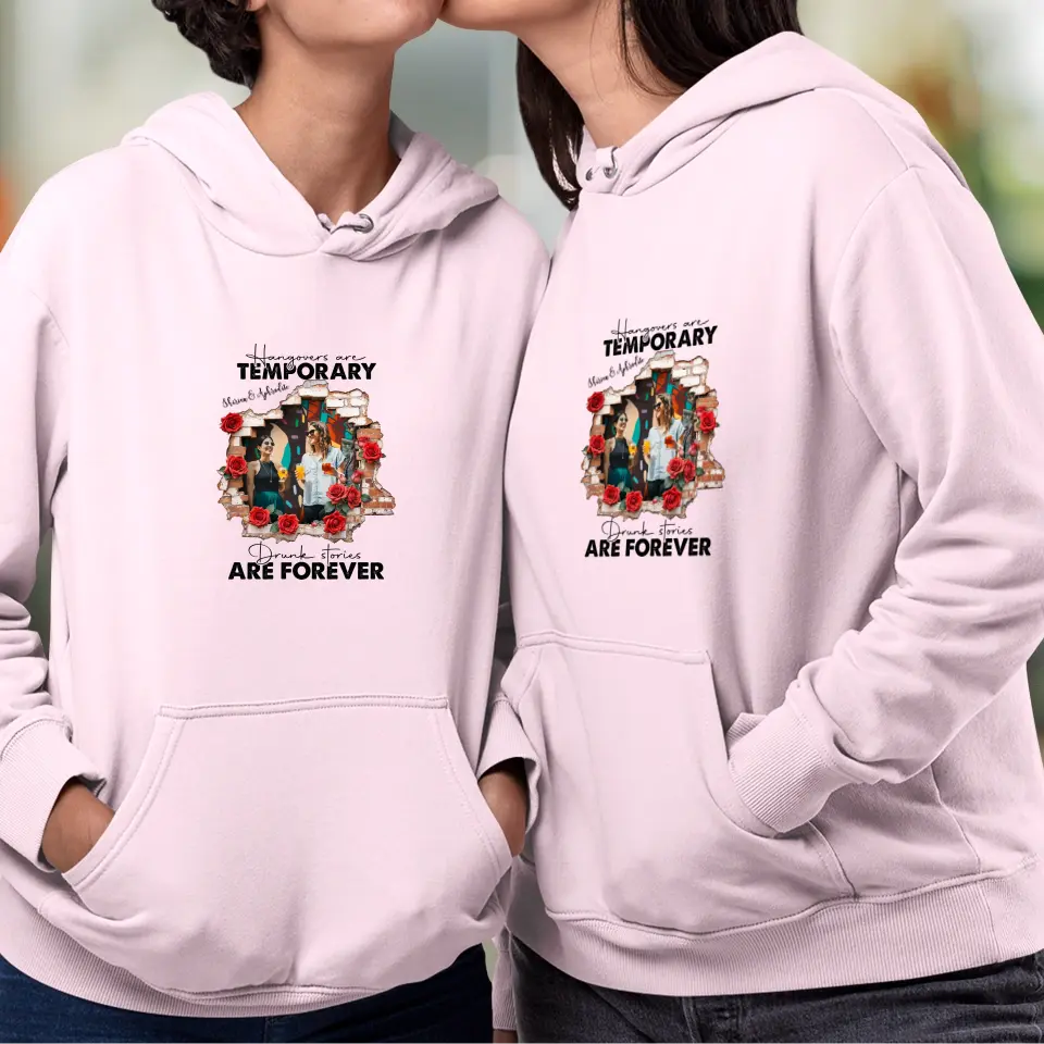 Hangovers Are Temporary- Custom Photo - Personalized Gifts For  Bestie - Sweater