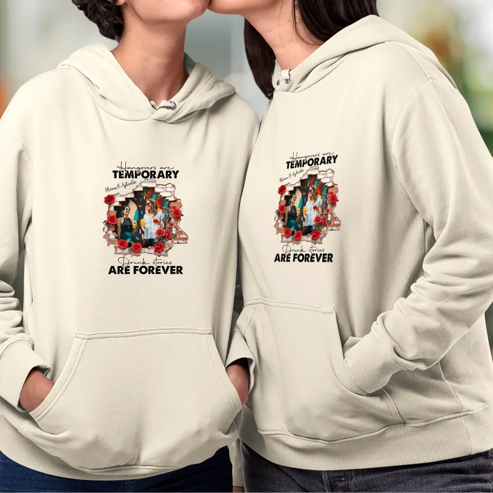 Hangovers Are Temporary- Custom Photo - Personalized Gifts For  Bestie - Sweater