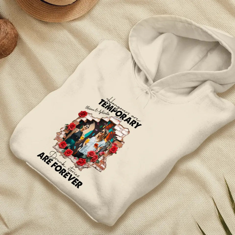 Hangovers Are Temporary- Custom Photo - Personalized Gifts For  Bestie - Sweater