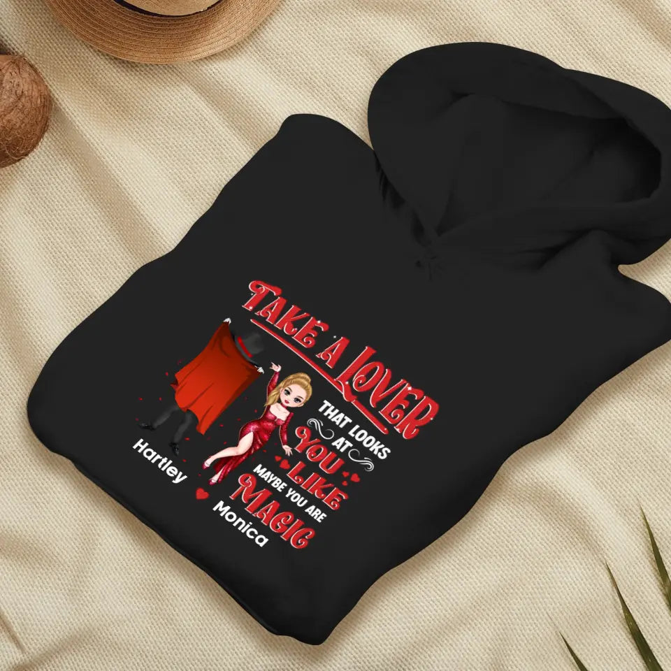 Take A Lover That Looks At You Like Maybe You Are Magic - Personalized Gifts For Couple - Unisex Hoodie