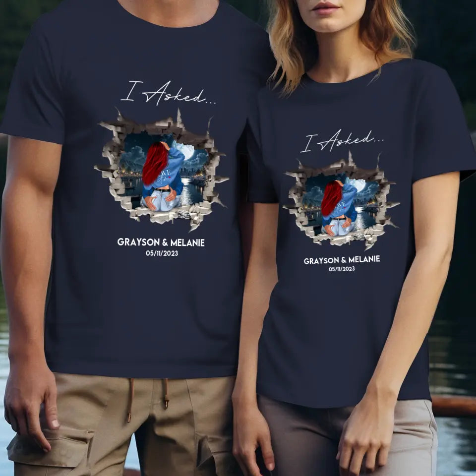 I Asked - Custom Photo - Personalized Gifts for Couples - Unisex T-Shirt