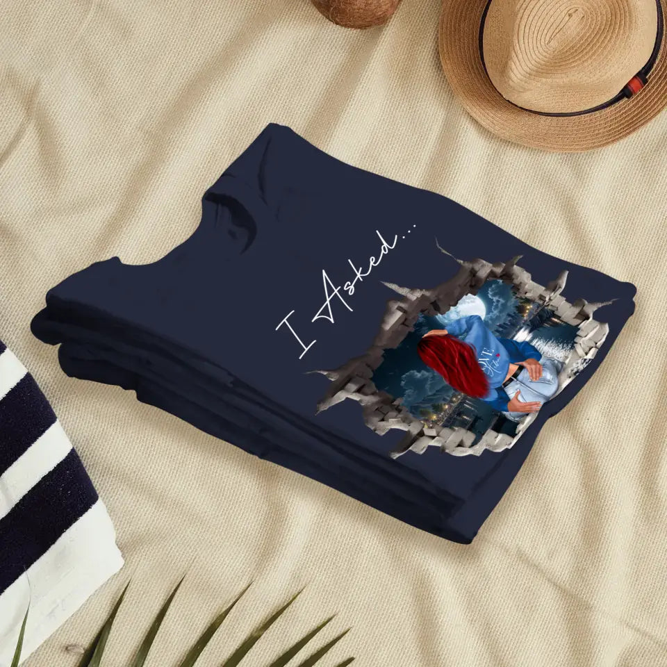 I Asked - Custom Photo - Personalized Gifts for Couples - Unisex T-Shirt