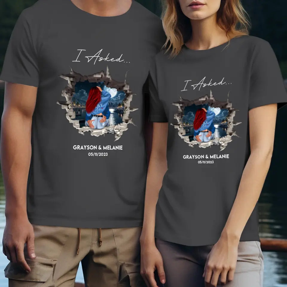 I Asked - Custom Photo - Personalized Gifts for Couples - Unisex T-Shirt