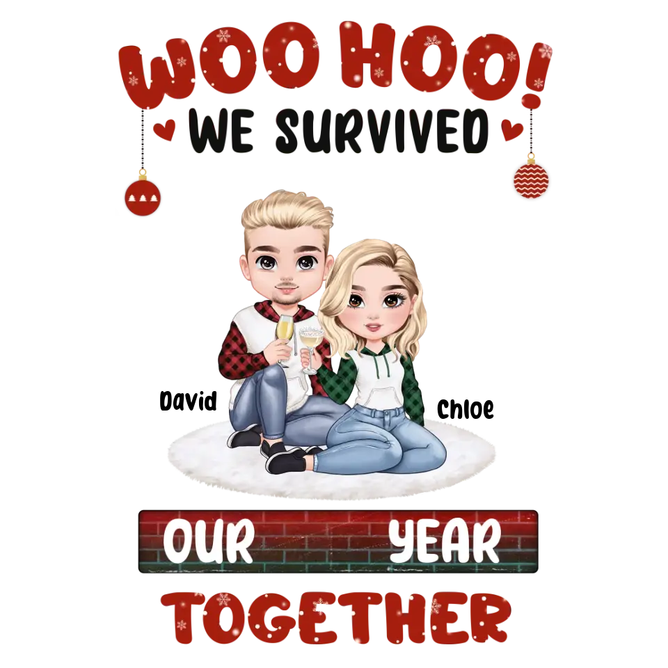 Woo Hoo We Survived Another Year Together - Custom Quote -  Personalized Gifts for Couples - T-Shirt