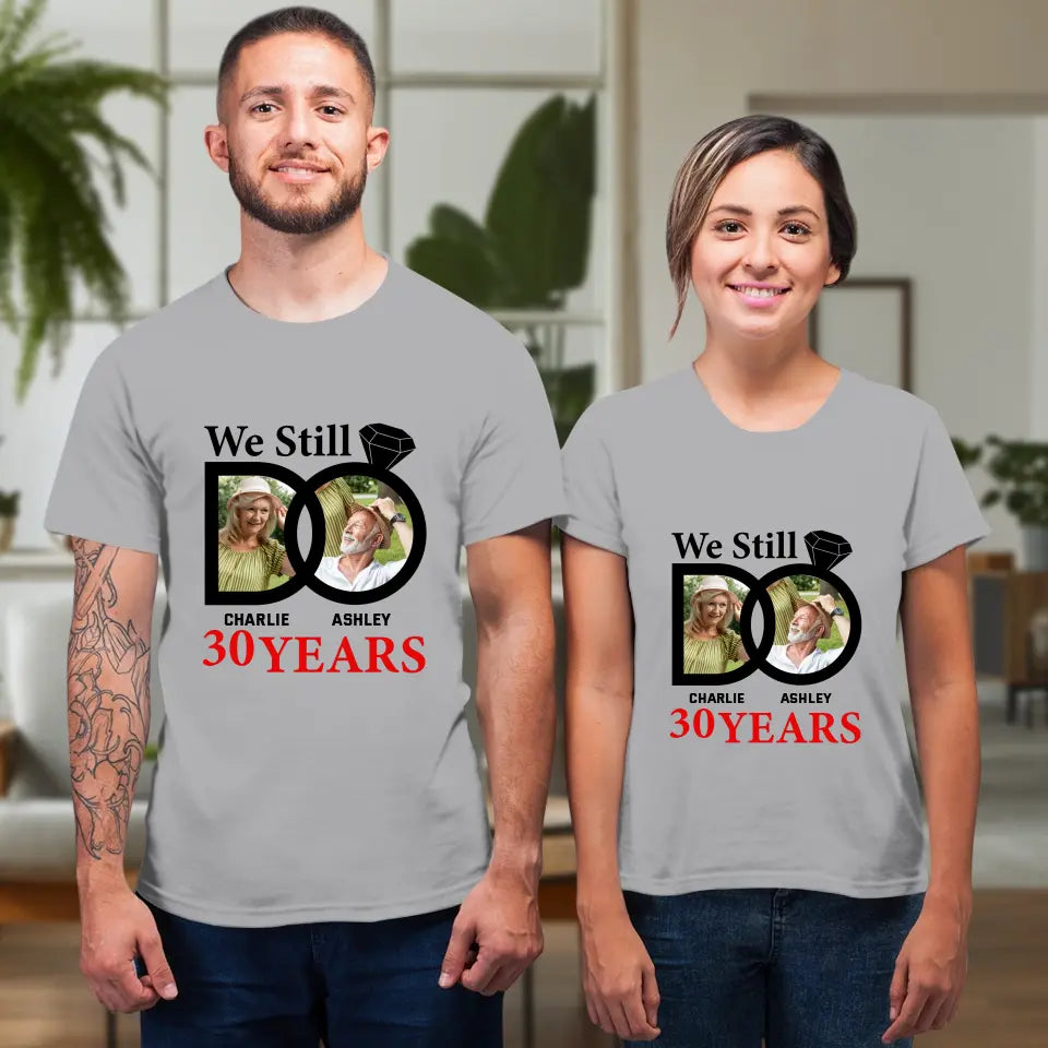 We Still Do - Personalized Gifts for Old Couples - Unisex T-Shirt