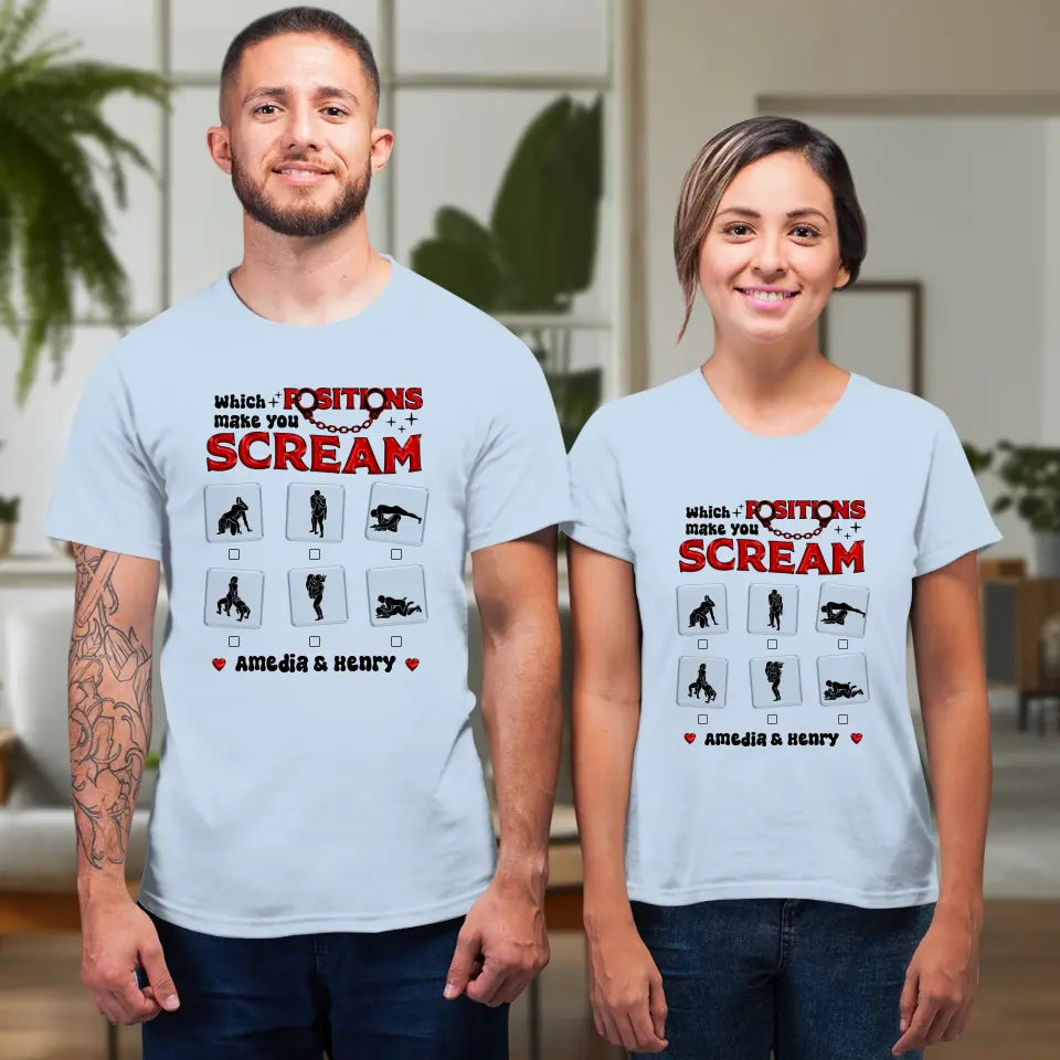 Which Position Makes You Scream  - Personalized Gifts For Couple - Unisex T-Shirt