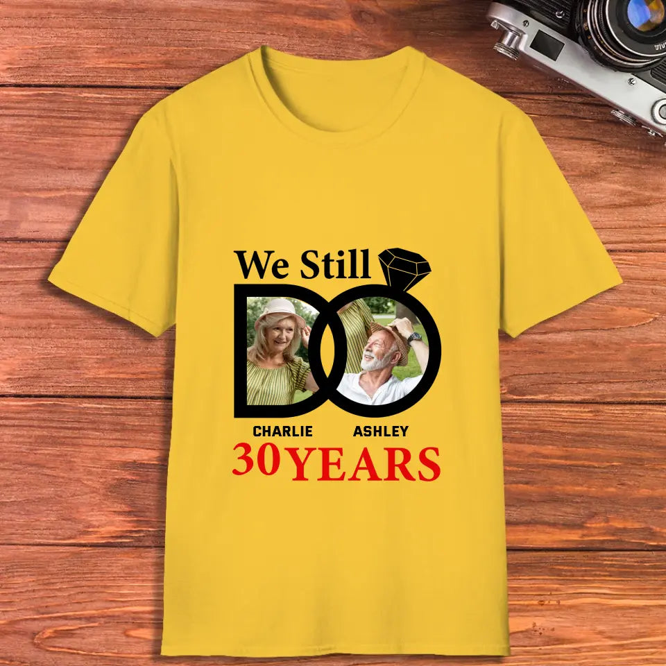 We Still Do - Personalized Gifts for Old Couples - Unisex T-Shirt