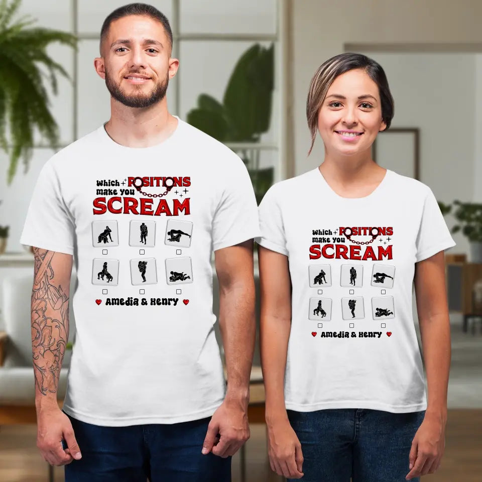 Which Position Makes You Scream  - Personalized Gifts For Couple - Unisex T-Shirt