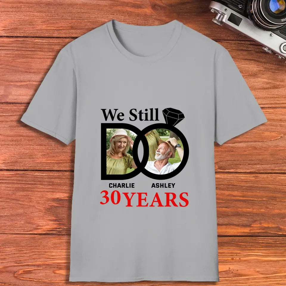 We Still Do - Personalized Gifts for Old Couples - Unisex T-Shirt