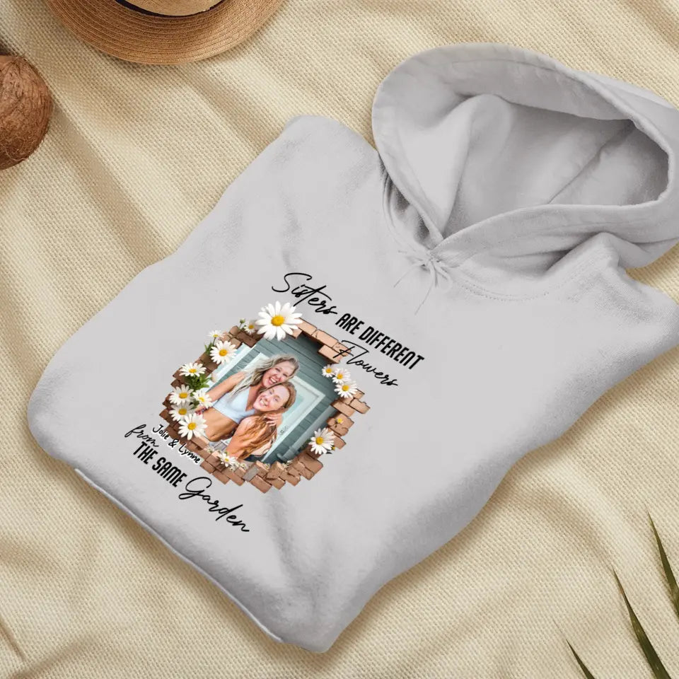 Sisters Are Different Flowers - Custom Photo - Personalized Gifts For  Bestie - T-Shirt