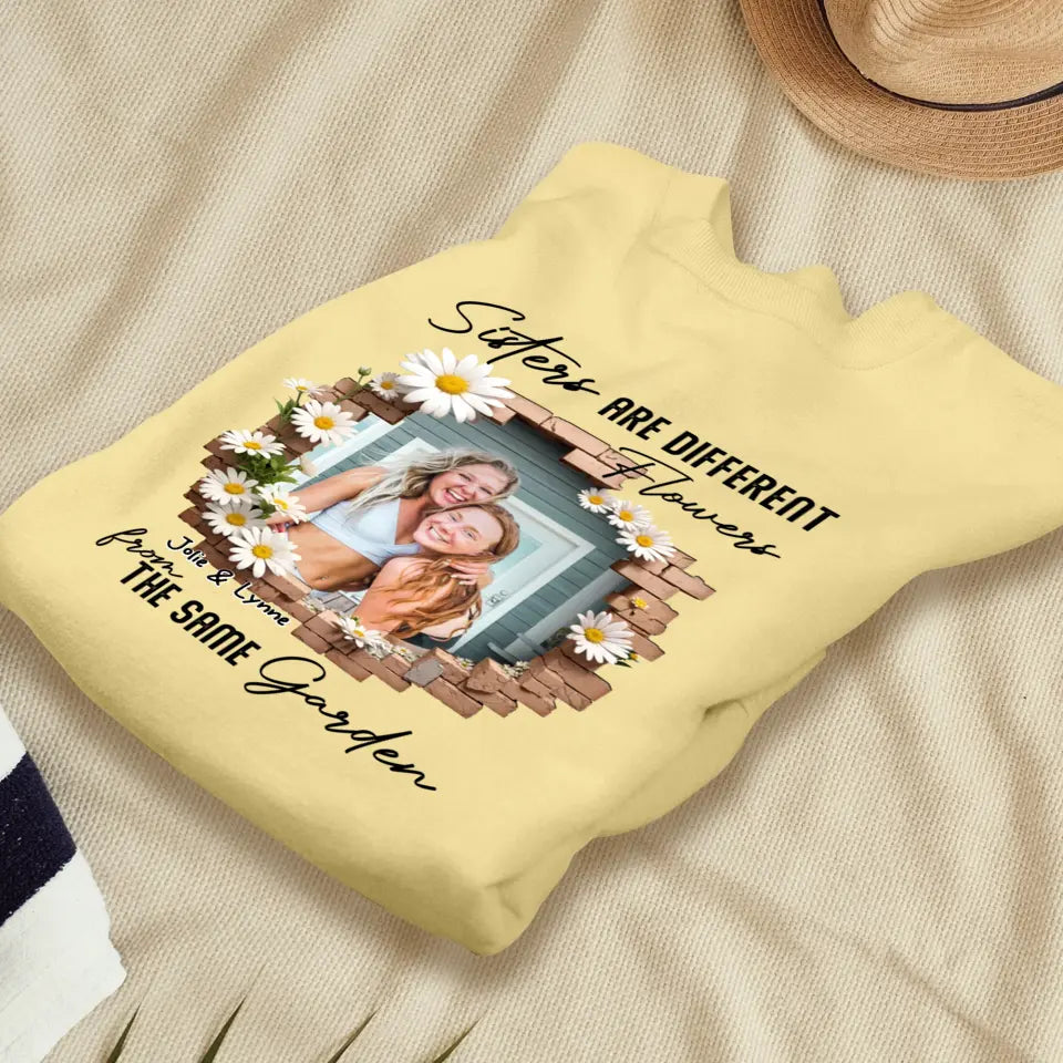 Sisters Are Different Flowers - Custom Photo - Personalized Gifts For  Bestie - T-Shirt