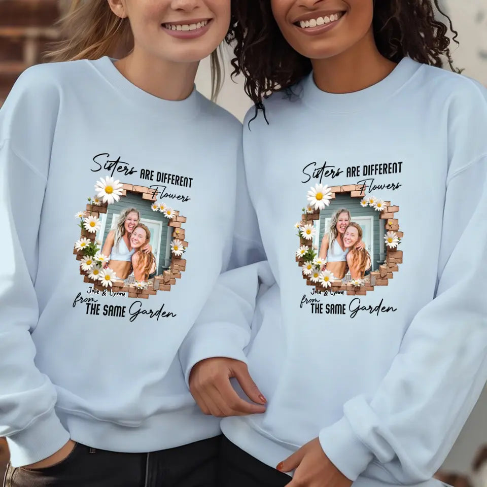 Sisters Are Different Flowers - Custom Photo - Personalized Gifts For  Bestie - T-Shirt