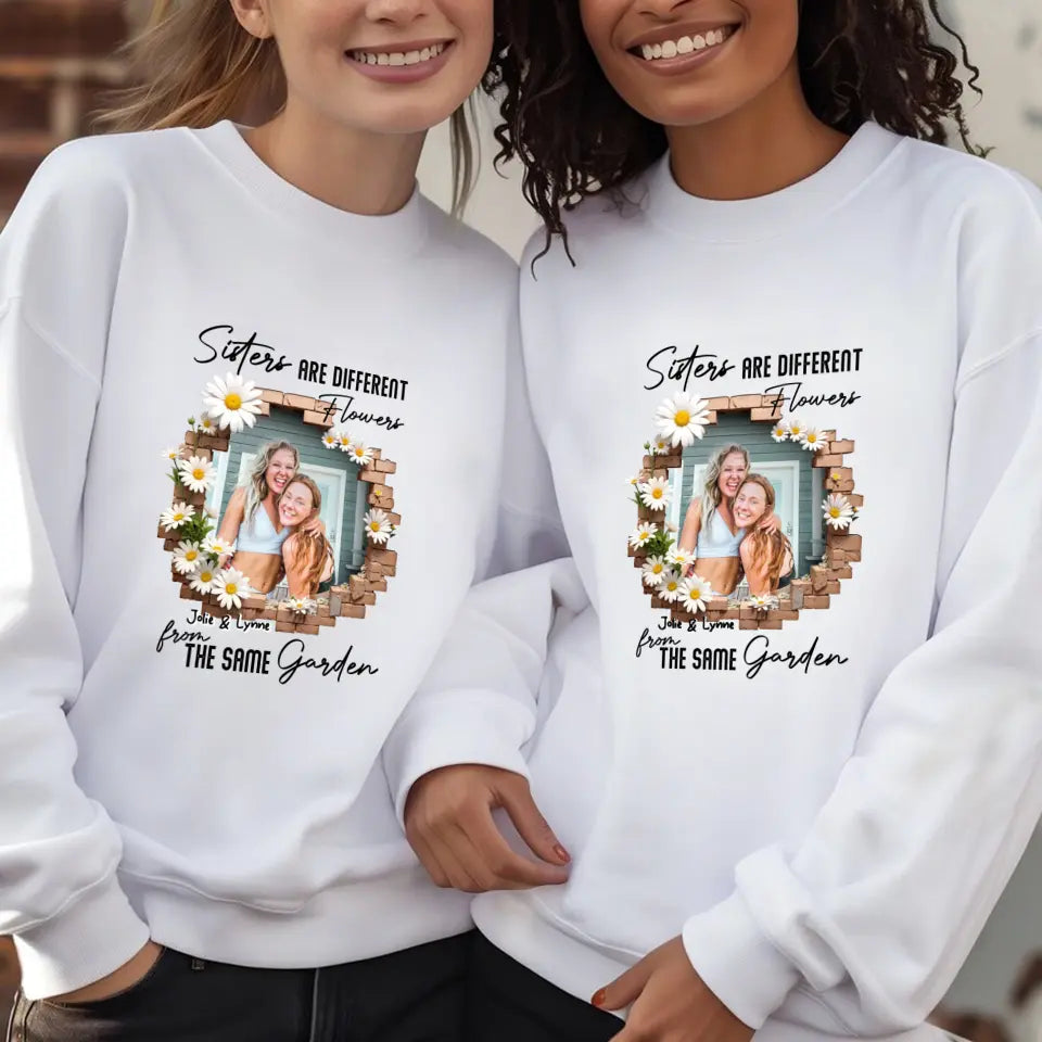 Sisters Are Different Flowers - Custom Photo - Personalized Gifts For  Bestie - T-Shirt