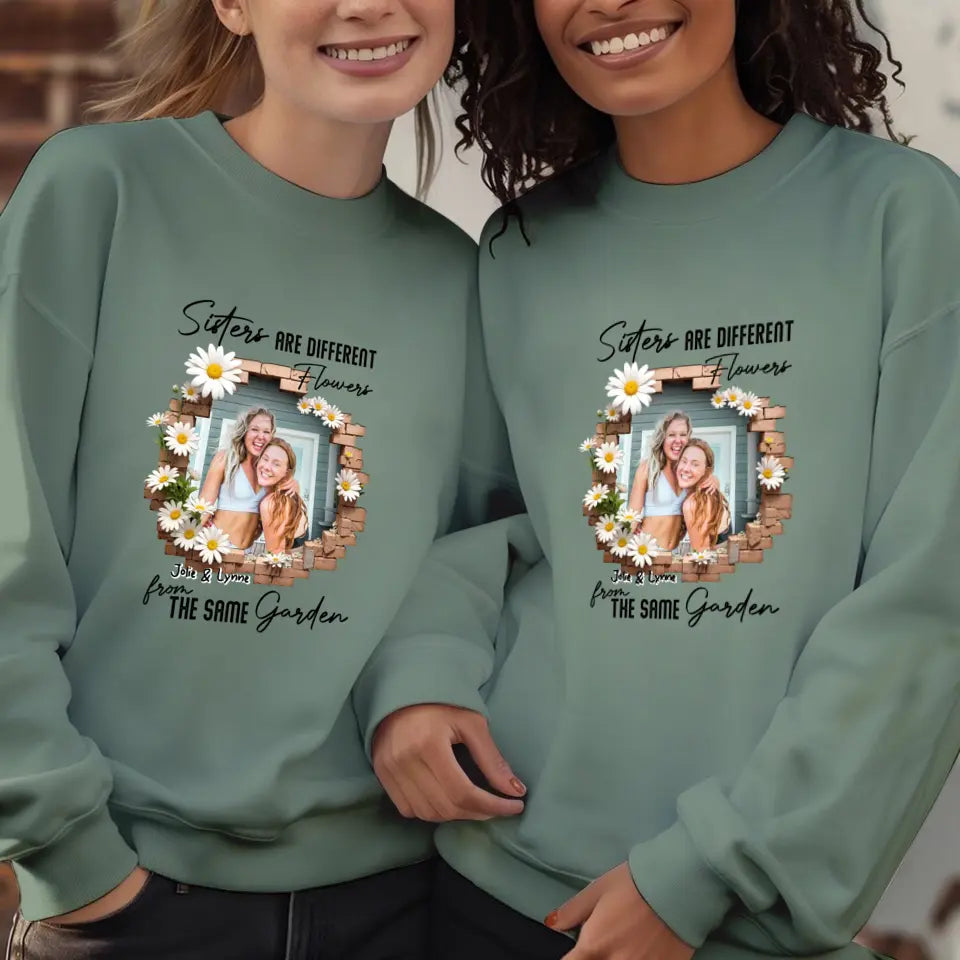 Sisters Are Different Flowers - Custom Photo - Personalized Gifts For  Bestie - T-Shirt