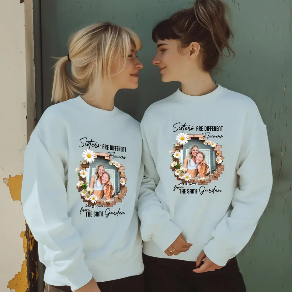 Sisters Are Different Flowers - Custom Photo - Personalized Gifts For  Bestie - Sweater