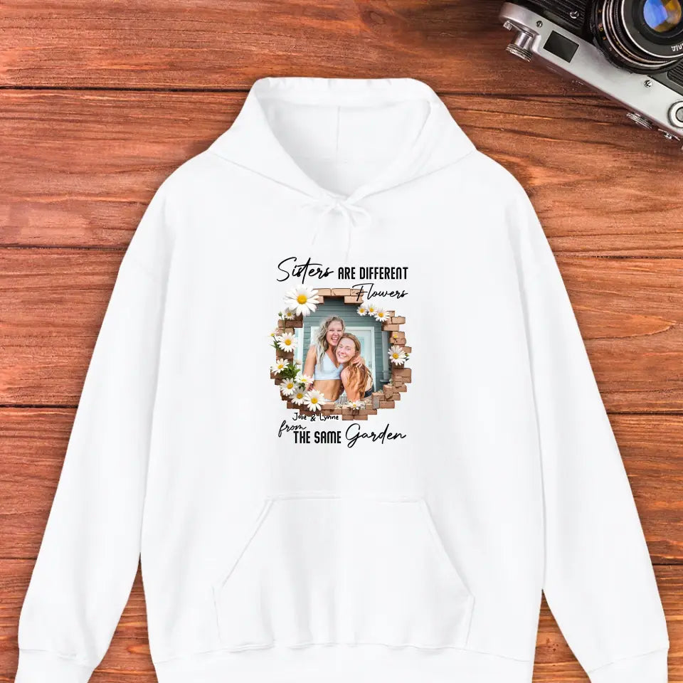 Sisters Are Different Flowers - Custom Photo - Personalized Gifts For  Bestie - Hoodie