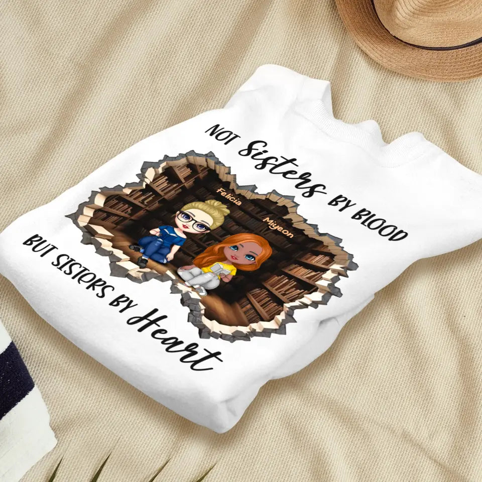 Not Sisters By Blood - Custom Name - Personalized Gifts For  Bestie - T-Shirt