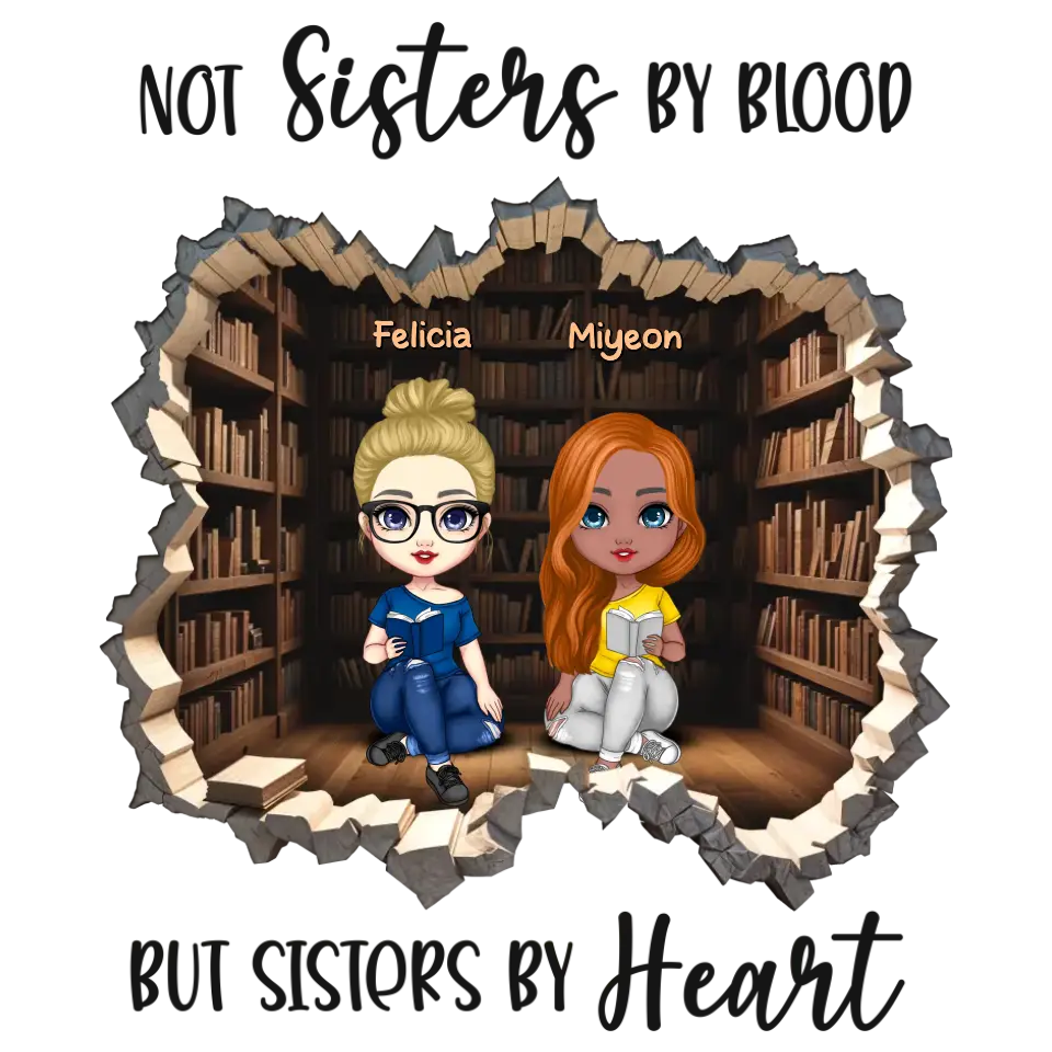 Not Sisters By Blood - Custom Name - Personalized Gifts For  Bestie - T-Shirt