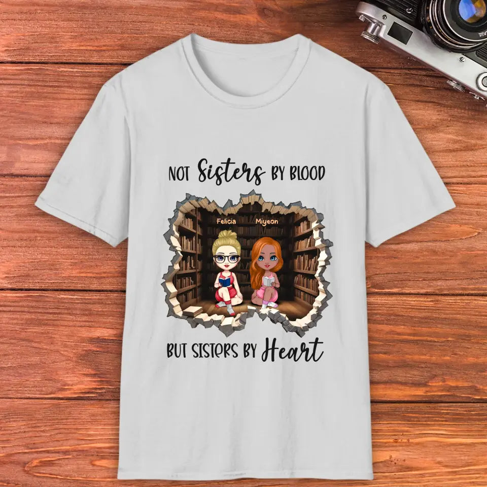 Not Sisters By Blood - Custom Name - Personalized Gifts For  Bestie - T-Shirt