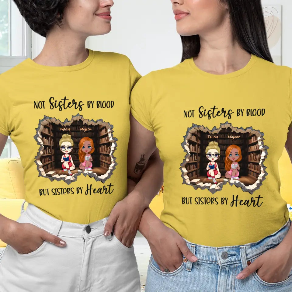 Not Sisters By Blood - Custom Name - Personalized Gifts For  Bestie - T-Shirt