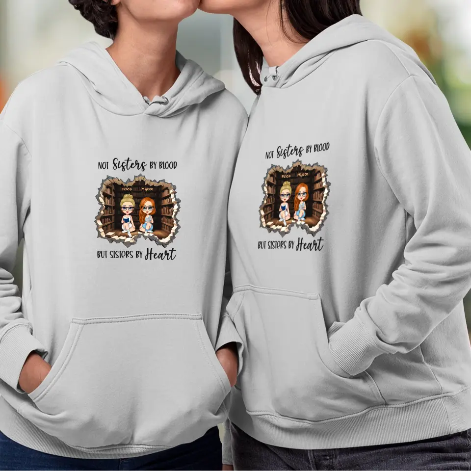 Not Sisters By Blood - Custom Name - Personalized Gifts For  Bestie - Hoodie