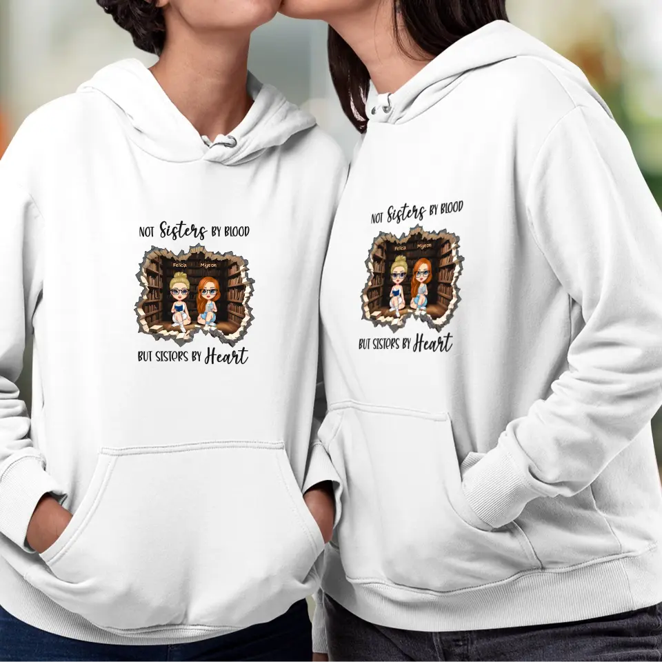 Not Sisters By Blood - Custom Name - Personalized Gifts For  Bestie - Hoodie