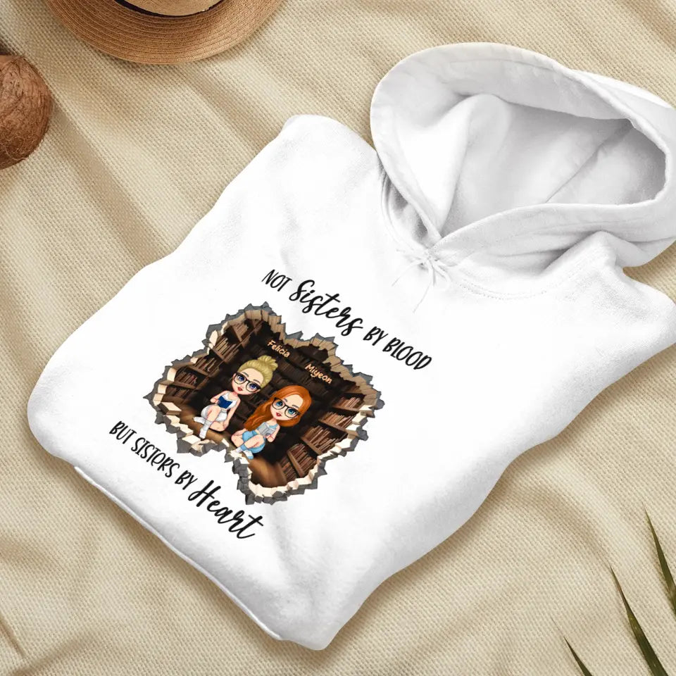 Not Sisters By Blood - Custom Name - Personalized Gifts For  Bestie - Hoodie