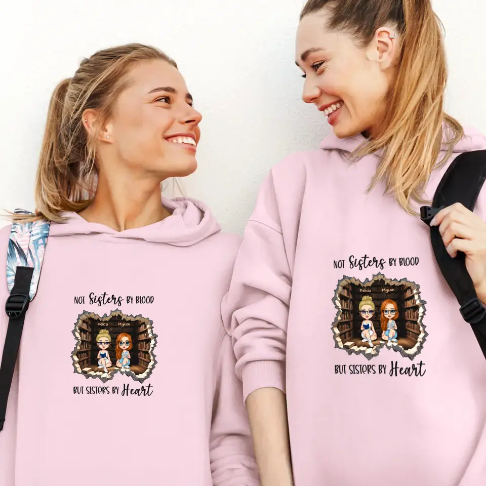 Not Sisters By Blood - Custom Name - Personalized Gifts For  Bestie - Hoodie