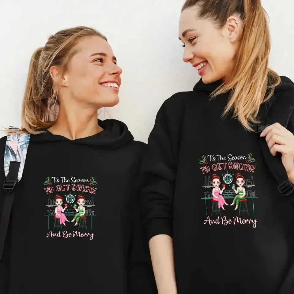 To Get Drunk And Be Merry - Custom Quote - Personalized Gifts For Besties - T-shirt