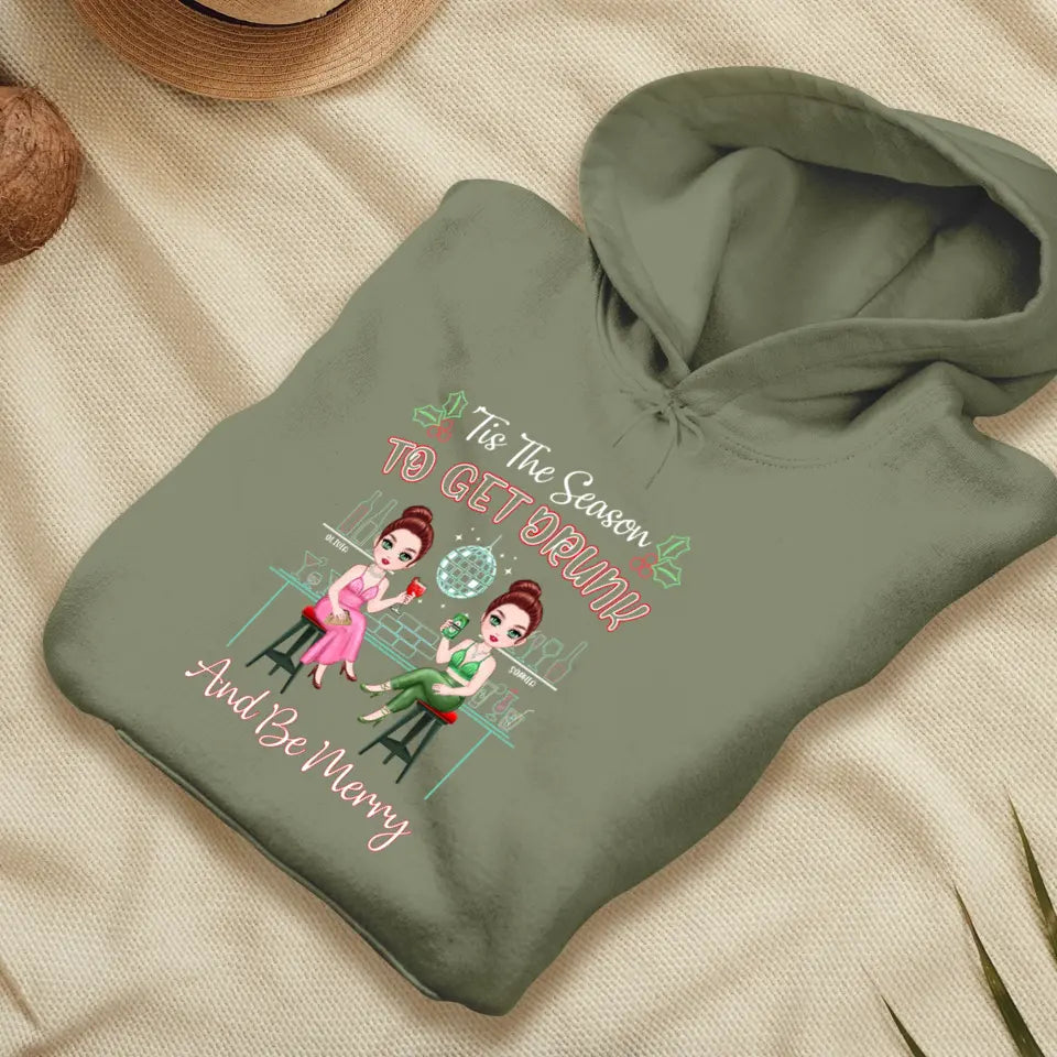 To Get Drunk And Be Merry - Custom Quote - Personalized Gifts For Besties - T-shirt