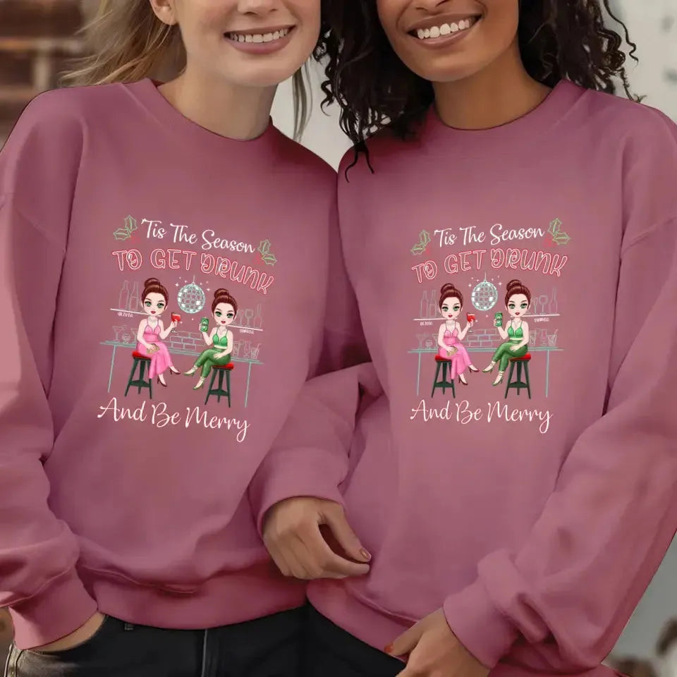 To Get Drunk And Be Merry - Custom Quote - Personalized Gifts For Besties - T-shirt